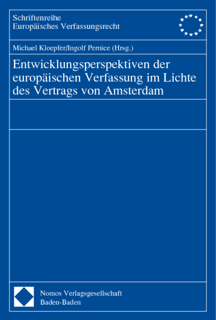 Entwicklungsperspektiven der europ&auml;ischen Verfassung im Lichte des Vertrags von Amsterdam - 