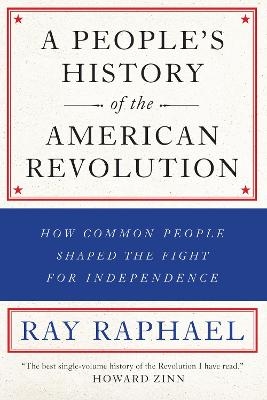 A People's History Of The American Revolution
