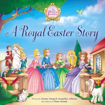 A Royal Easter Story - Jeanna Young, Jacqueline Kinney Johnson