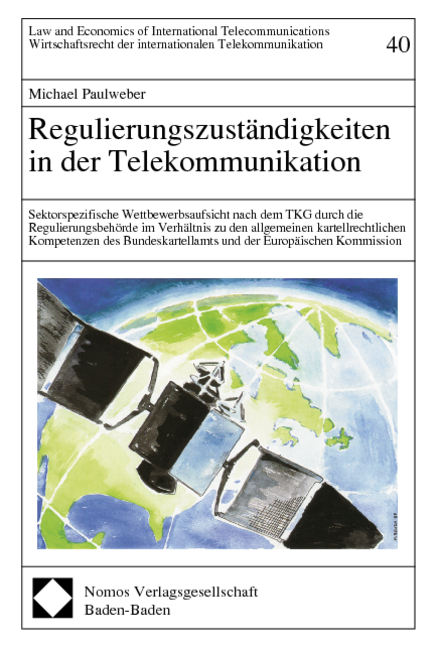 Regulierungszust&auml;ndigkeiten in der Telekommunikation - Michael Paulweber