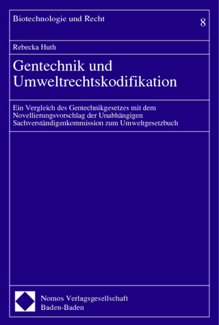 Gentechnik und Umweltrechtskodifikation