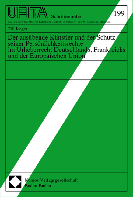 Der aus&uuml;bende K&uuml;nstler und der Schutz seiner Pers&ouml;nlichkeitsrechte im Urheberrecht Deutschlands, Frankreichs und der Europ&auml;ischen Union