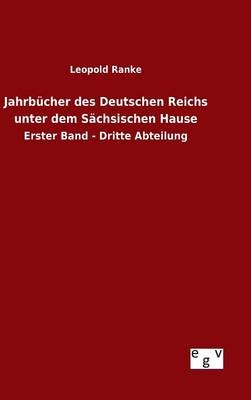 JahrbÃ¼cher des Deutschen Reichs unter dem SÃ¤chsischen Hause