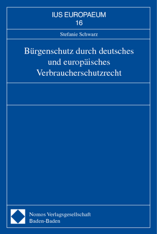 Bürgenschutz durch deutsches und europäisches Verbraucherschutzrecht