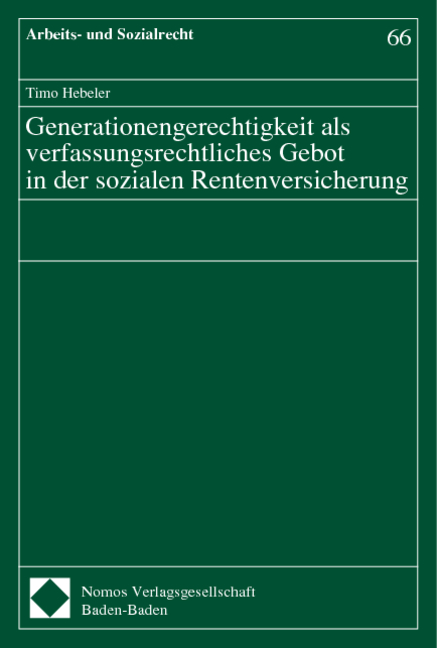 Generationengerechtigkeit als verfassungsrechtliches Gebot in der sozialen Rentenversicherung