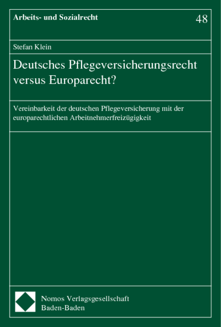 Deutsches Pflegeversicherungsrecht versus Europarecht? - Stefan Klein