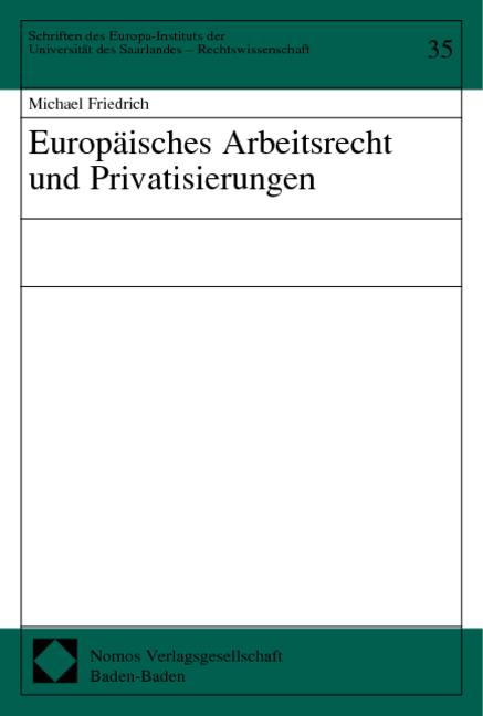Europ&auml;isches Arbeitsrecht und Privatisierungen