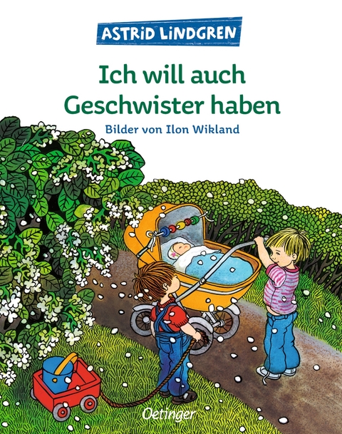 Ich will auch Geschwister haben - Astrid Lindgren