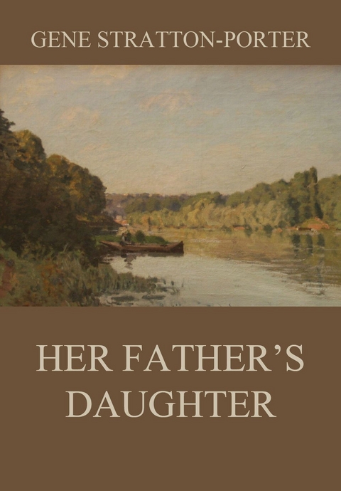 Her Father's Daughter - Gene Stratton-Porter