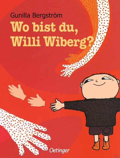 Wo bist du, Willi Wiberg? - Gunilla Bergstr&ouml;m
