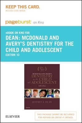 McDonald and Avery's Dentistry for the Child and Adolescent - Elsevier eBook on Intel Education Study (Retail Access Card) - Jeffrey A. Dean