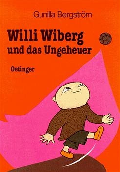 Willi Wiberg und das Ungeheuer - Gunilla Bergstr&ouml;m