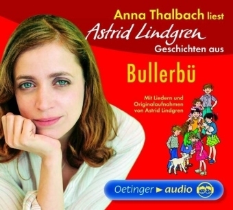 Anna Thalbach liest Astrid Lindgren Geschichten aus Bullerb&uuml; - Astrid Lindgren