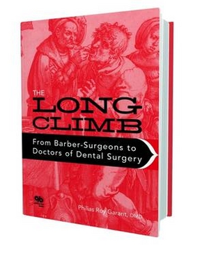 Long Climb: From Barber-Surgeons to Doctors of Dental Surgery