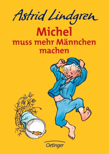 Michel muss mehr M&auml;nnchen machen - Astrid Lindgren