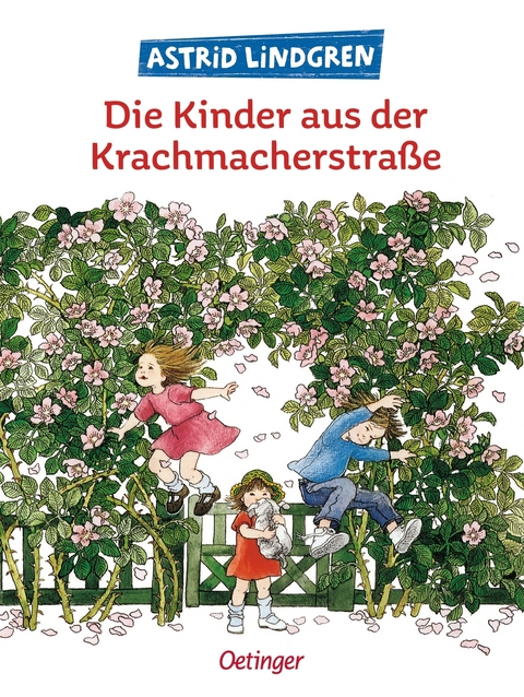Die Kinder aus der Krachmacherstra&szlig;e - Astrid Lindgren
