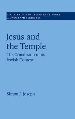 Jesus and the Temple - Simon J. Joseph
