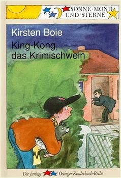 King-Kong, das Krimischwein - Kirsten Boie