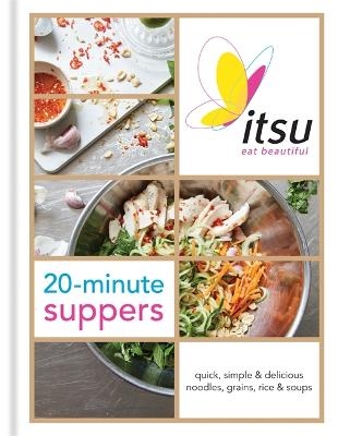 Itsu 20-minute Suppers - Blanche Vaughan, Julian Metcalfe