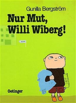 Nur Mut, Willi Wiberg! - Gunilla Bergstr&ouml;m