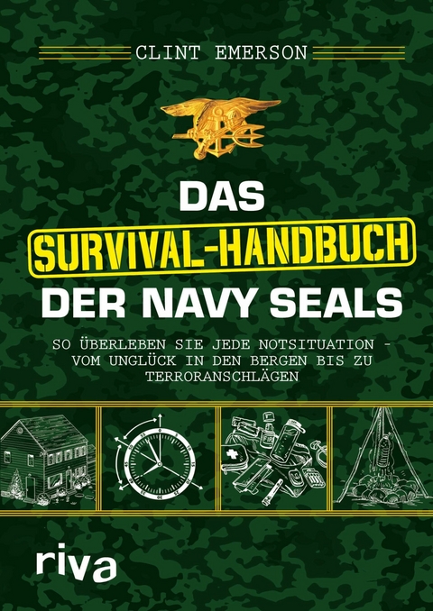 Das Survival-Handbuch der Navy SEALs -  Clint Emerson