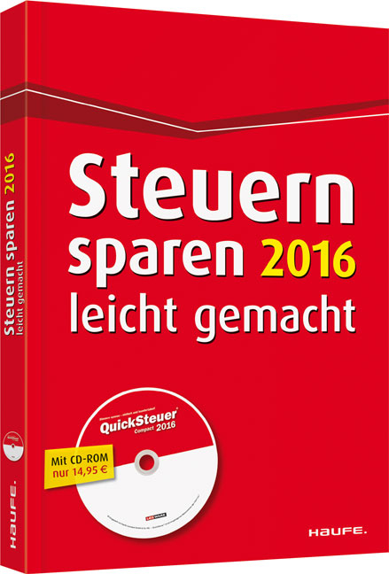 Steuern sparen 2016 leicht gemacht - Willi Dittmann, Dieter Haderer, R&uuml;diger Happe