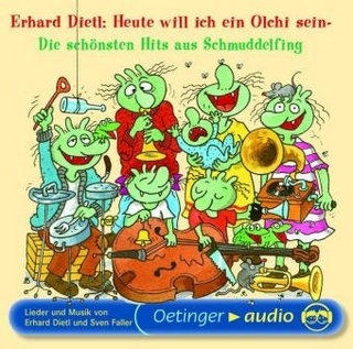 Heute will ich ein Olchi sein! Die schönsten Hits aus Schmuddelfing (CD)
