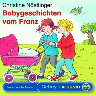 Babygeschichten vom Franz - Christine N&ouml;stlinger