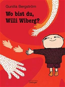 Wo bist du, Willi Wiberg? - Gunilla Bergstr&ouml;m