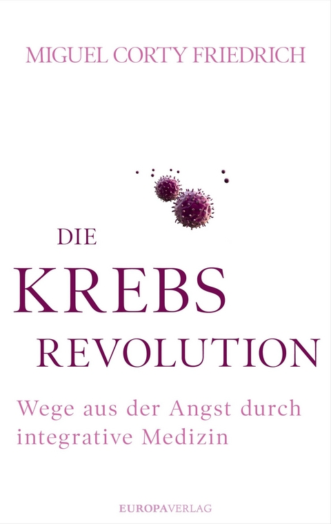Die Krebsrevolution -  Miguel Corty Friedrich