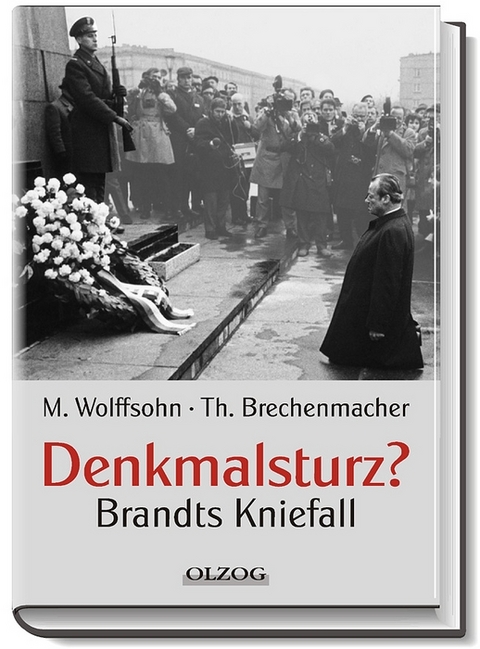 Denkmalsturz? - Michael Wolffsohn, Thomas Brechenmacher