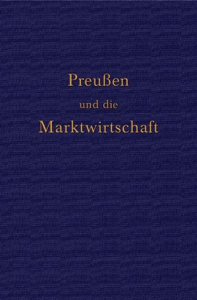 Preu&szlig;en und die Marktwirtschaft - Erhardt B&ouml;decker