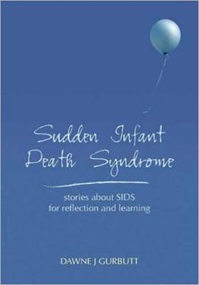 Sudden Infant Death Syndrome - Dawne Gurbutt, Peter Cattee