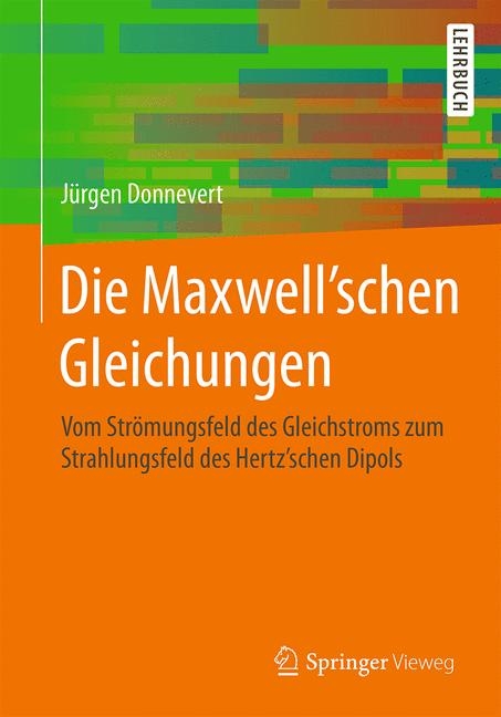 Die Maxwell'schen Gleichungen - J&uuml;rgen Donnevert