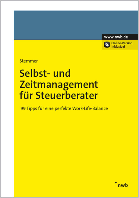 Selbst- und Zeitmanagement f&uuml;r Steuerberater - Hans-J&ouml;rg Stemmer