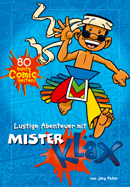 Lustige Abenteuer mit Mister Kl&auml;x - J&ouml;rg Peter