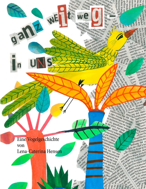 Ganz weit weg in uns - Lena-Caterina Hensen