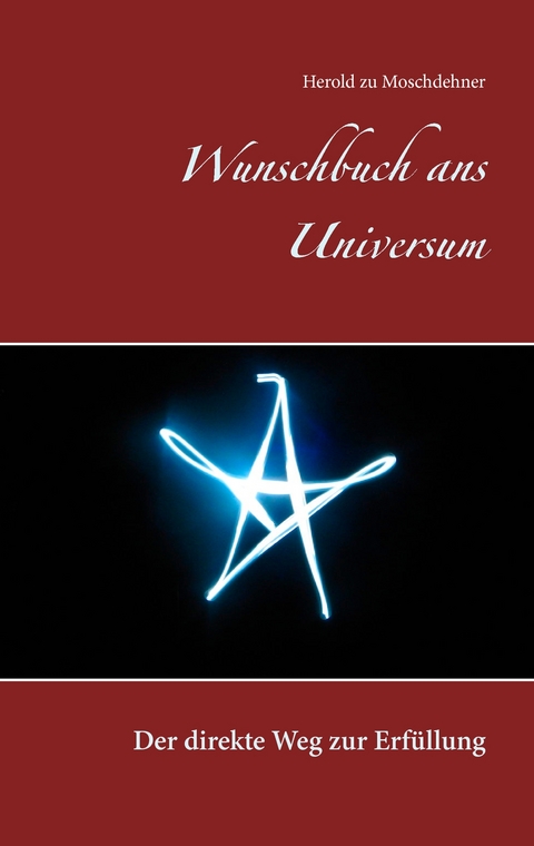 Wunschbuch ans Universum - Herold zu Moschdehner