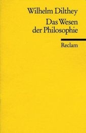 Das Wesen der Philosophie - Wilhelm Dilthey