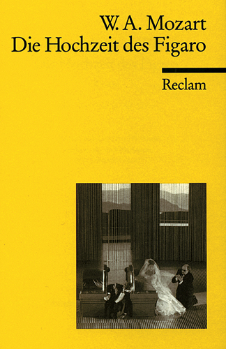 Die Hochzeit des Figaro - Wolfgang A Mozart