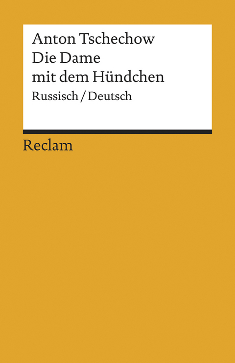 Die Dame mit dem H&uuml;ndchen. Russisch/Deutsch - Anton Tschechow