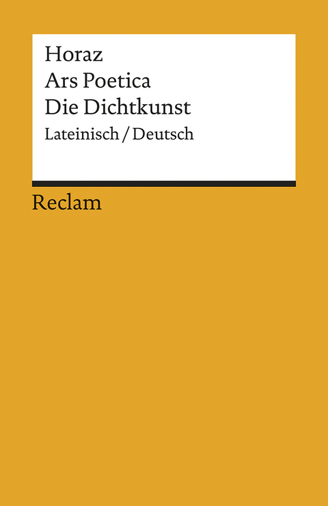 Ars Poetica / Die Dichtkunst -  Horaz
