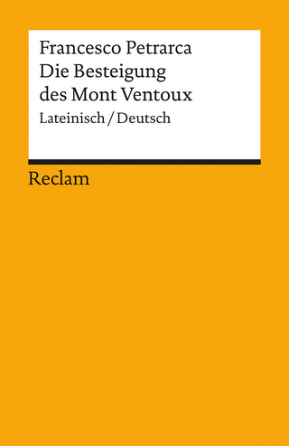Die Besteigung des Mont Ventoux. Lateinisch/Deutsch