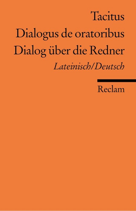 Dialogus de oratoribus /Dialog &uuml;ber die Redner. Lateinisch/Deutsch -  Tacitus