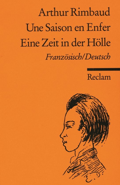 Une Saison en Enfer /Eine Zeit in der H&ouml;lle. Franz&ouml;sisch/Deutsch - Arthur Rimbaud