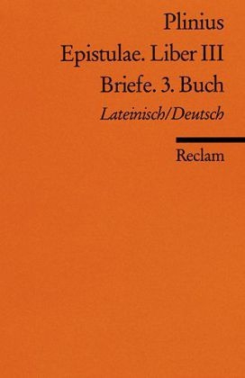 Epistulae. Liber III /Briefe. 3. Buch