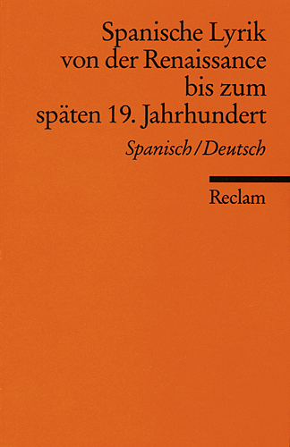 Spanische Lyrik von der Renaissance bis zum sp&auml;ten 19. Jahrhundert