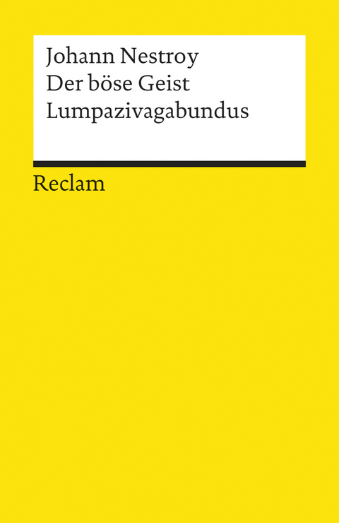 Der b&ouml;se Geist Lumpazivagabundus oder Das liederliche Kleeblatt - Johann Nestroy