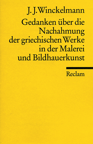 Gedanken &uuml;ber die Nachahmung griechischer Werke in Malerei und Bildhauerkunst - Johann J Winckelmann