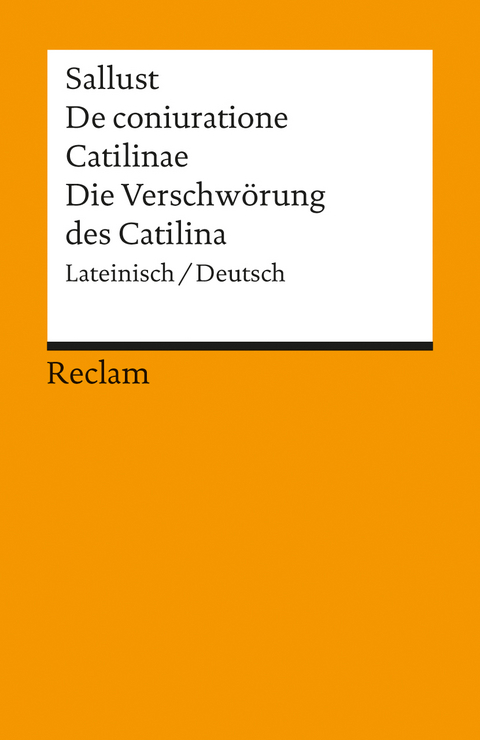 De coniuratione Catilinae /Die Verschw&ouml;rung des Catilina -  Sallust